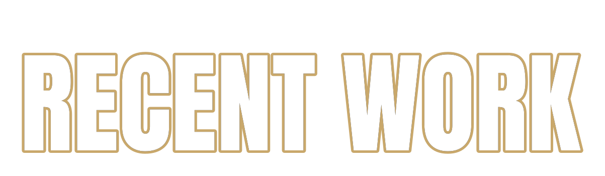 Text reading 'RECENT WORK' in large black outlined letters on a transparent background.