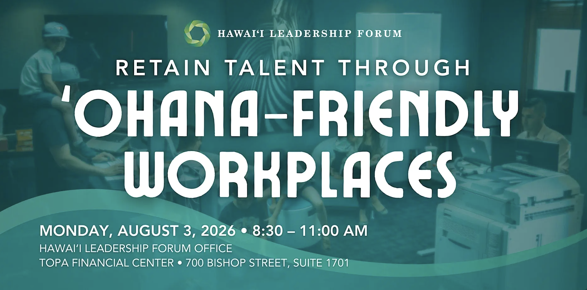 Retain Talent Through ʻOhana Friendly Workplaces
