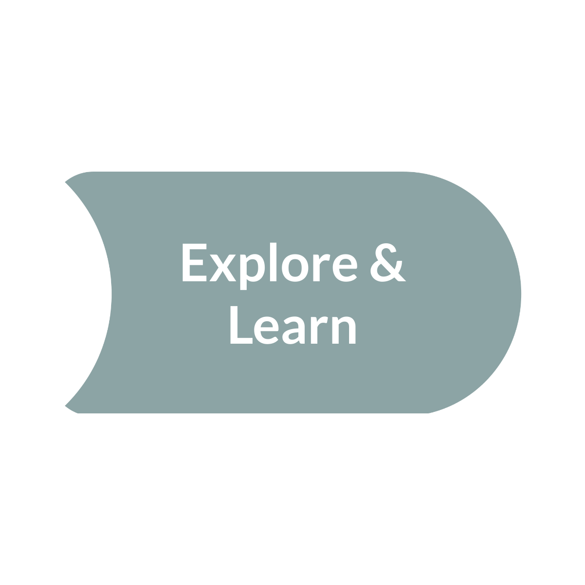 A speech bubble with the words "Explore & Learn" inside.