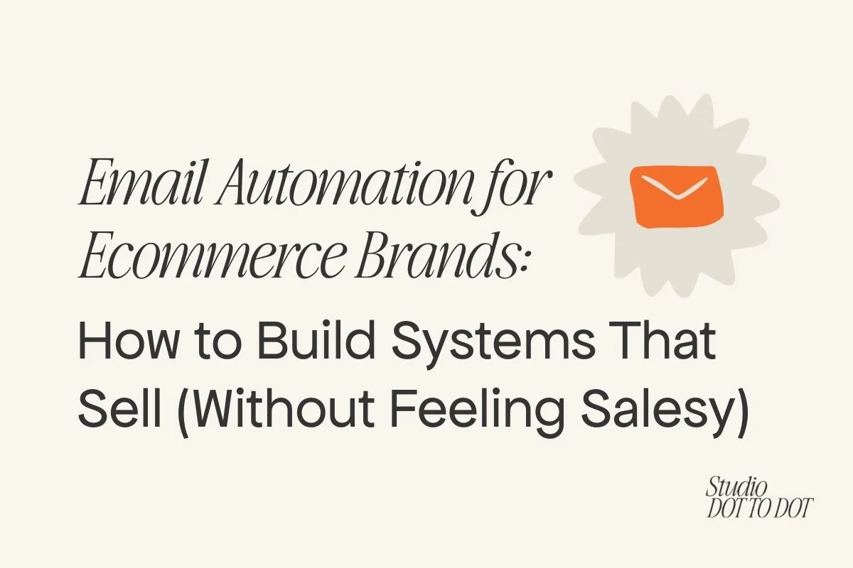 Email Automation for Ecommerce Brands: How to Build Systems That Sell (Without Feeling Salesy)