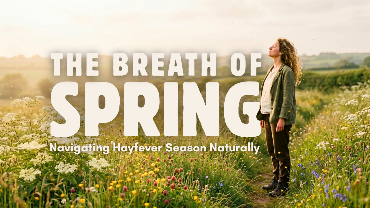 The Breath of Spring: Navigating Hayfever Season Naturally