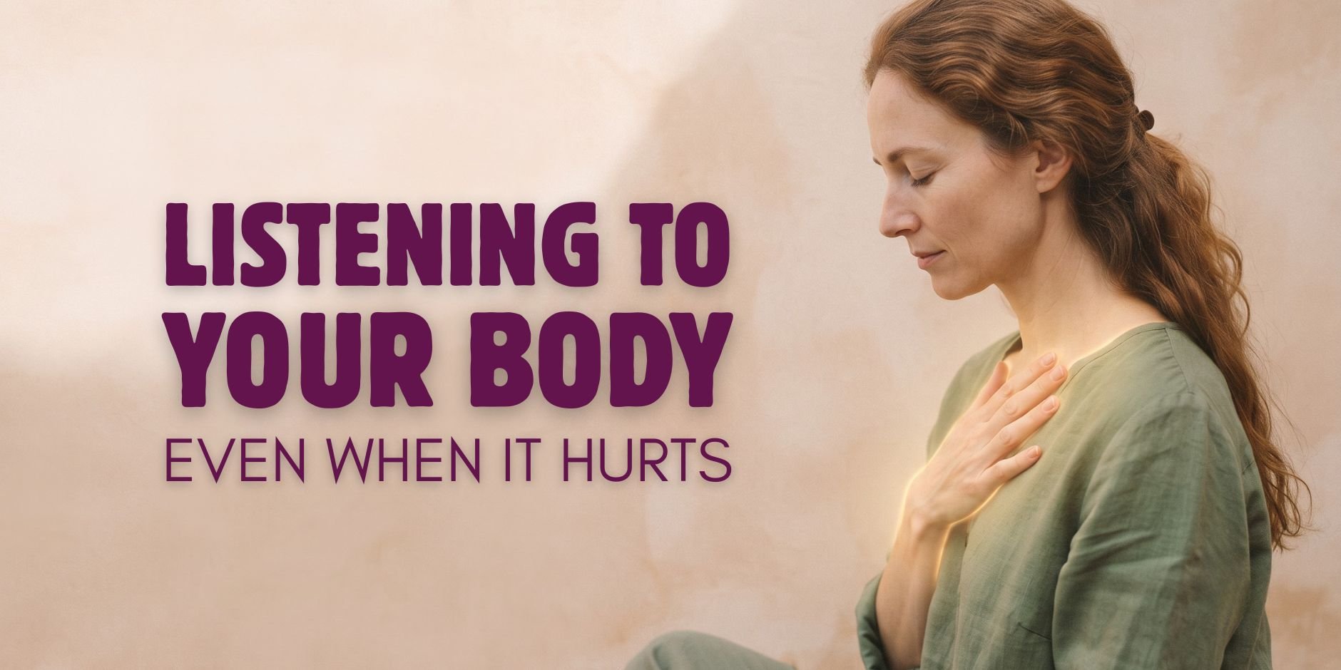 Listening to Your Body - Even When It Hurts