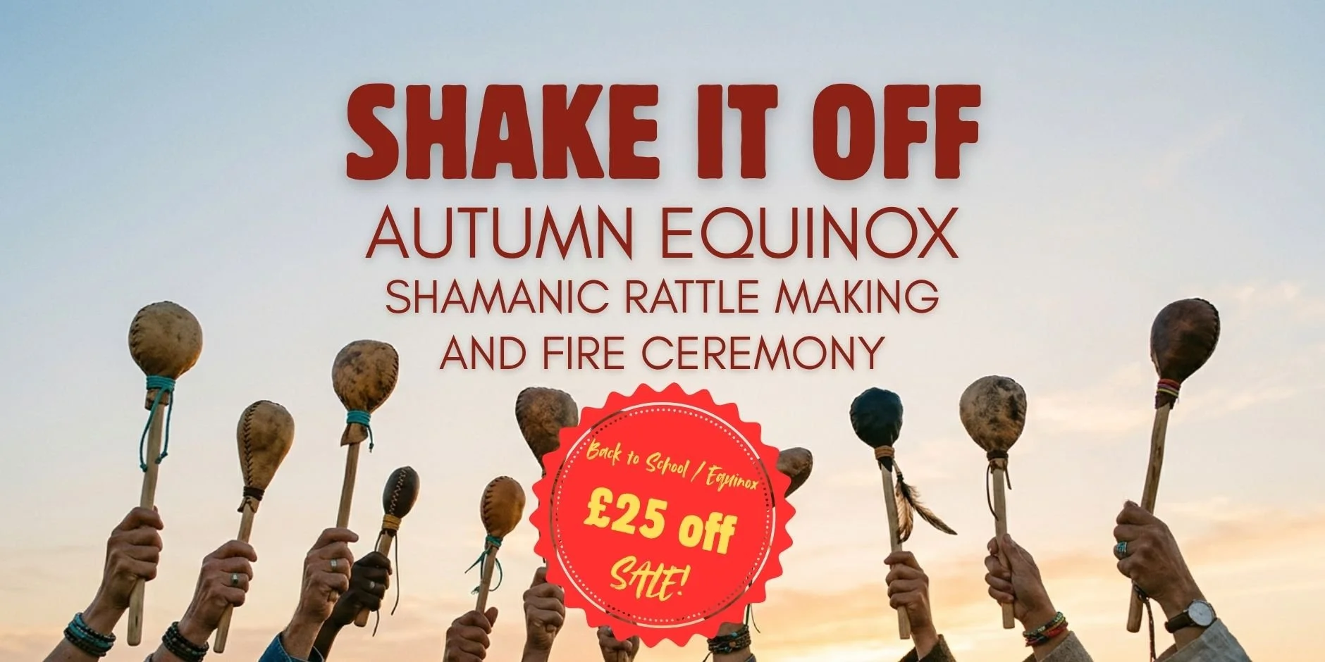 Shake It Off: Autumn Equinox Shamanic Rattle Making & Fire Ceremony