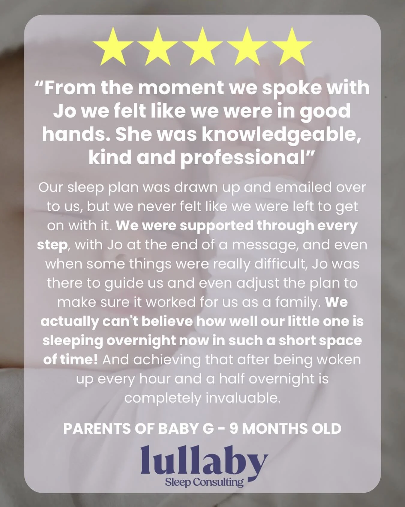 Would you like to be writing a review like this in just 2 weeks?

&ldquo;From the moment we spoke with Jo we felt like we were in good hands. She was knowledgeable, kind and professional. 

Our sleep plan was drawn up and emailed over to us, but we n