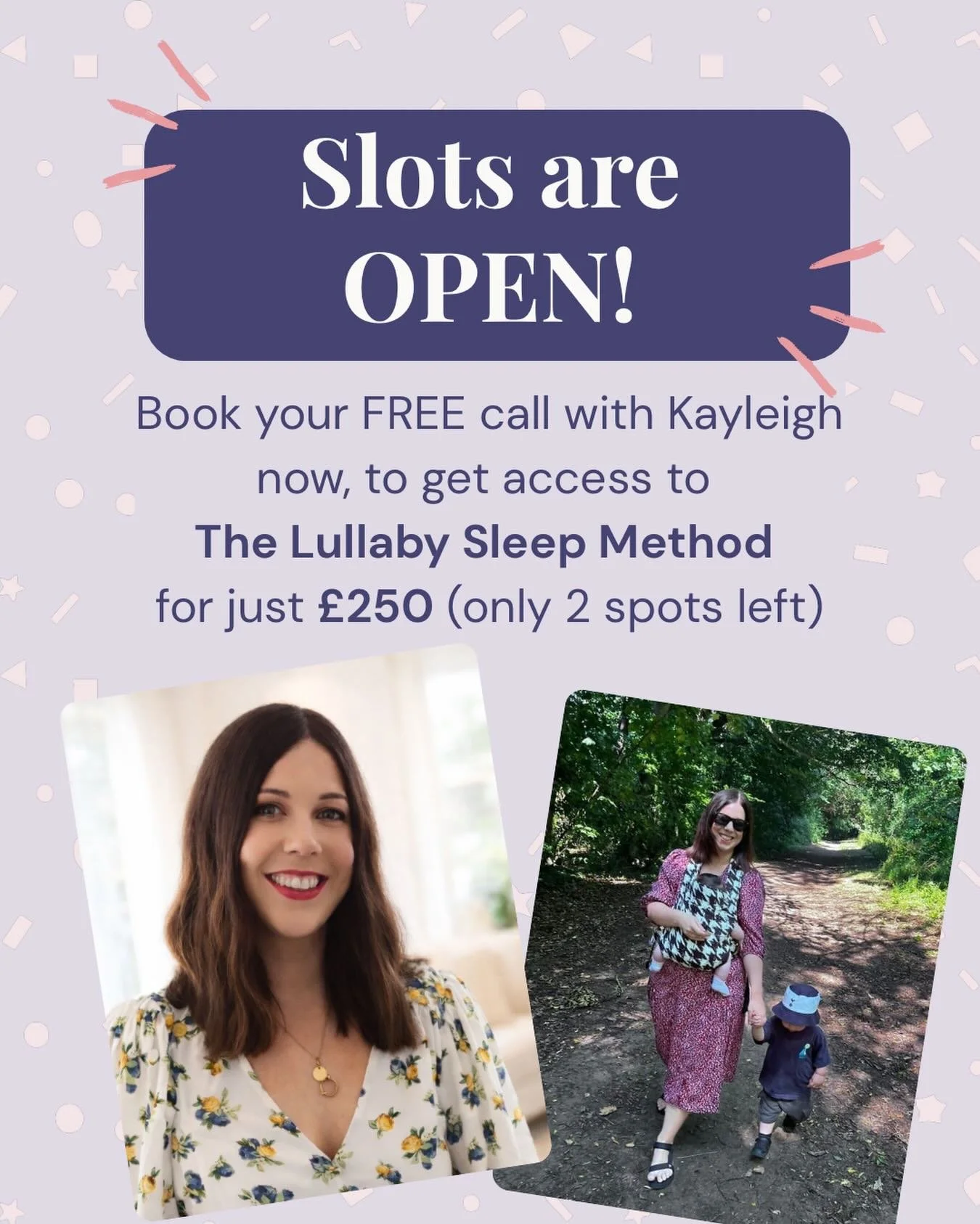 🎉 We&rsquo;ve had an amazing launch and 3 of the 5 spots have already been booked by families on the waitlist.

That means there are just 2 spots left at the introductory price of &pound;250.

After these final 2 spots are gone, Kayleigh&rsquo;s pri