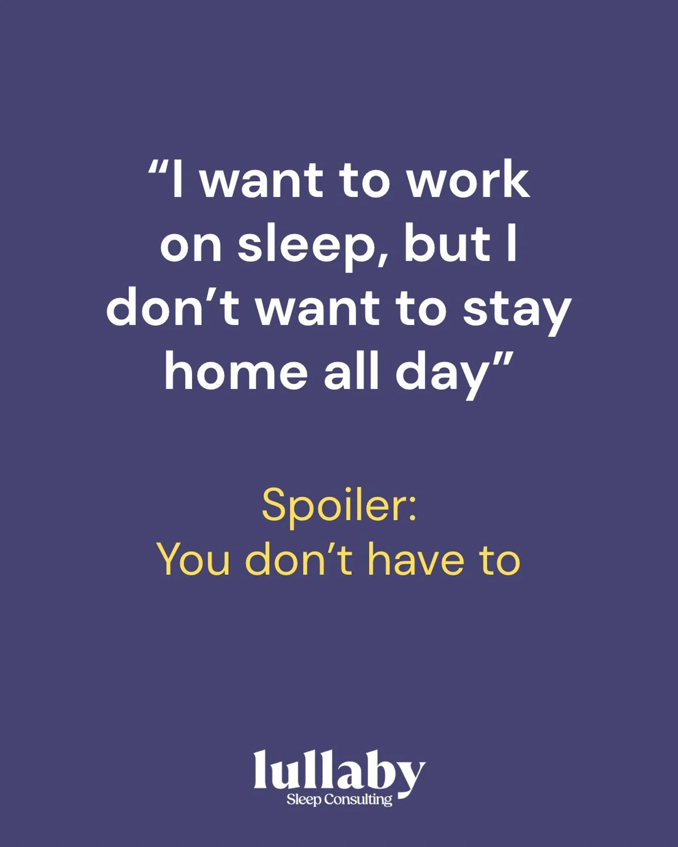 It&rsquo;s crucial that any changes you make to your little one&rsquo;s sleep are practical and sustainable for you. Otherwise they&rsquo;ll be impossible to stick to and you&rsquo;ll end up resorting to old habits.

One myth I hear a lot is: &ldquo;