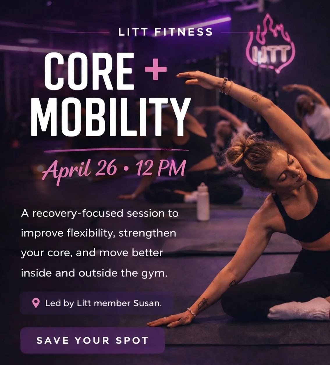 Reset your body. Move better. Feel better. ✨

Join us for a FREE Core + Mobility session on April 26 at 12PM, led by our very own Litt member, Susan.

This is your chance to slow things down, improve flexibility, strengthen your core, and take care o