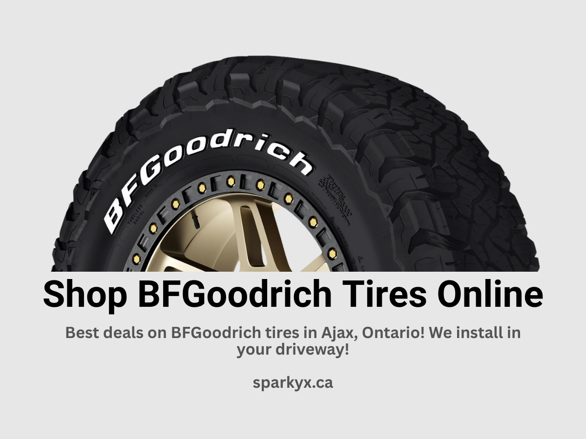 Best deals on BFGoodrich tires in Ajax, Ontario! We install in your driveway!