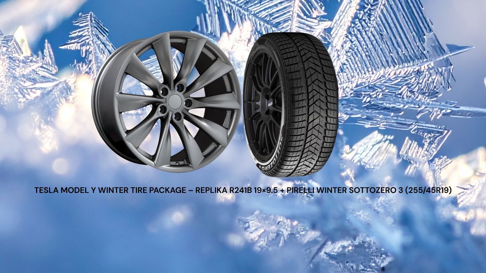 Tesla Model Y Winter Tire Package – Replika R241B 19×9.5 + Pirelli Winter SottoZero 3 (255/45R19)