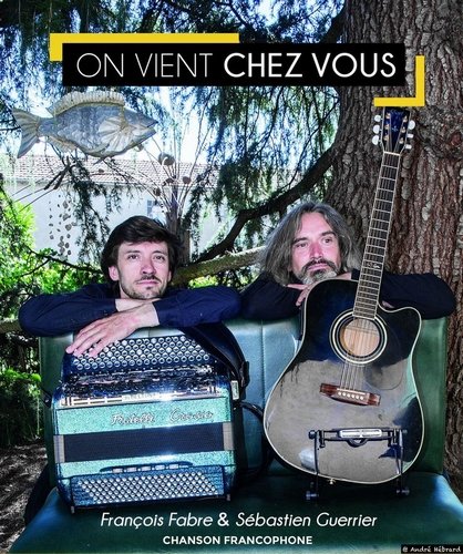 "On vient chez vous" - Chansons francophones avec Sébastien Guerrier (guitare) et François Fabre (accordéon)