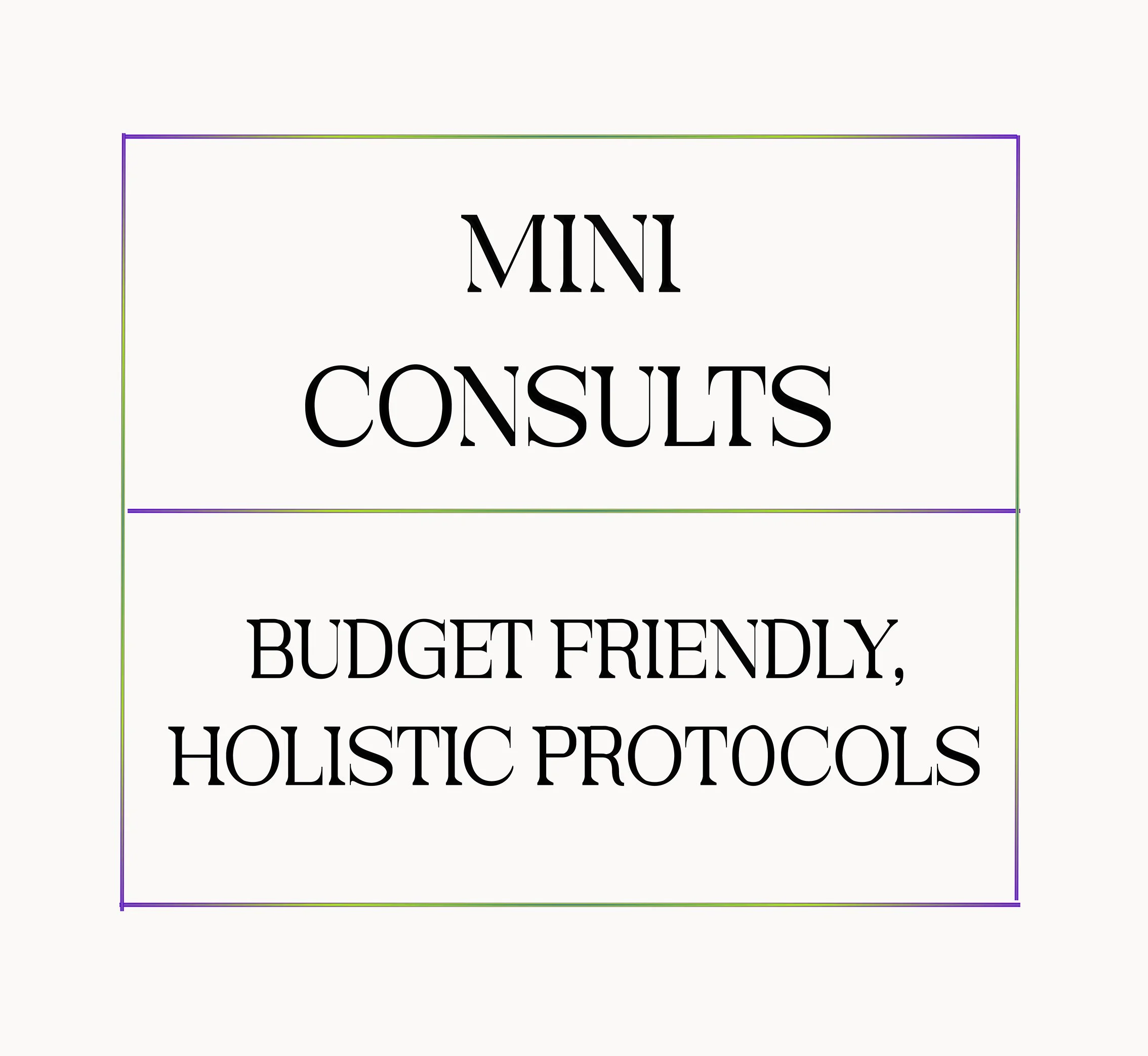 Mini Consults