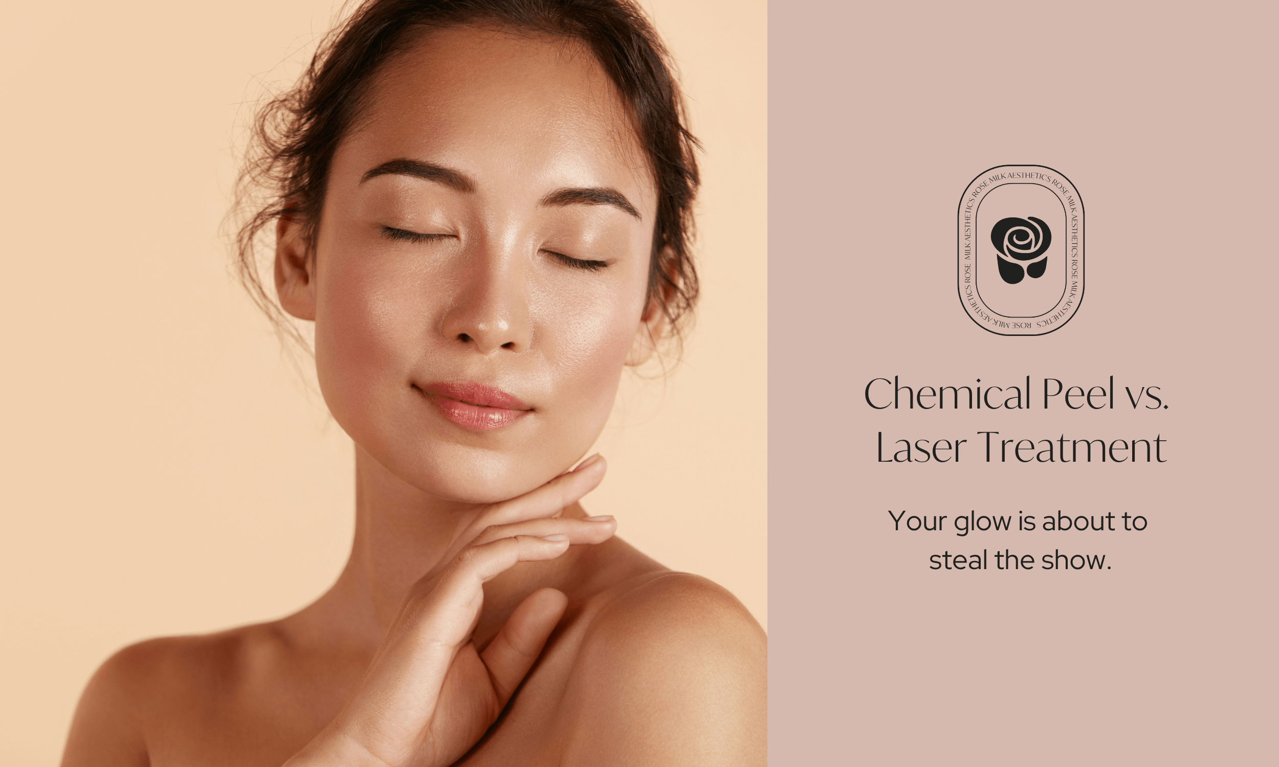 Chemical Peel vs Laser Treatment in Houston, TX. Your glow will steal the show with Rose Milk Aesthetics!