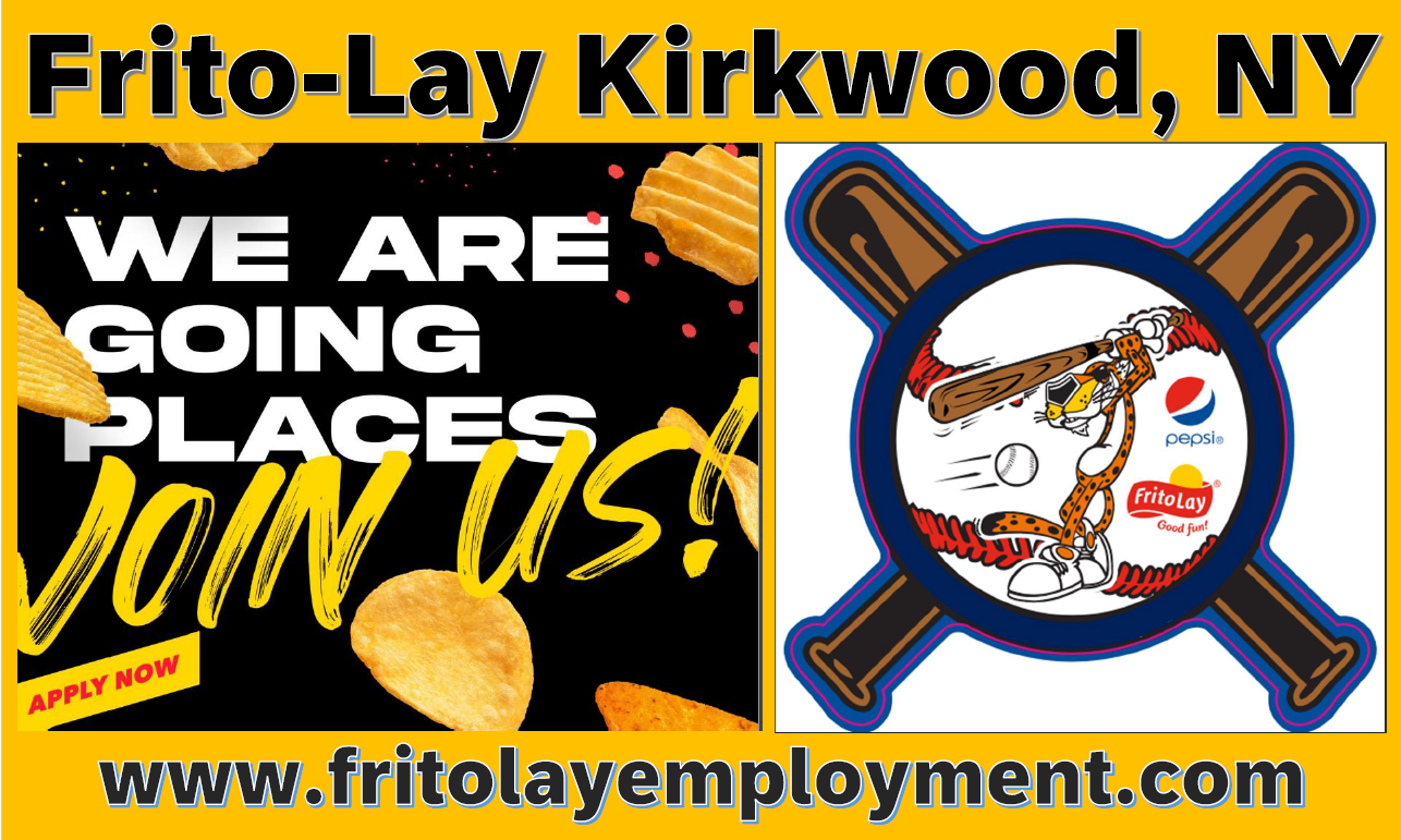 A colorful advertisement for Frito-Lay Kirkwood, NY, featuring a bold message about going places and encouraging applications, along with a logo of a baseball bat, glove, and ball with Frito-Lay and Pepsi branding.