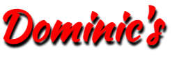 Text reads 'Dominic's' in red and black stylized font.