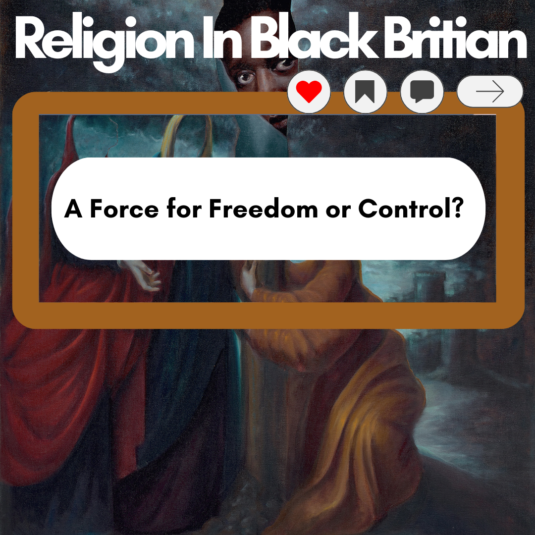 Religion in Black Britain: A Force for Freedom or Control?