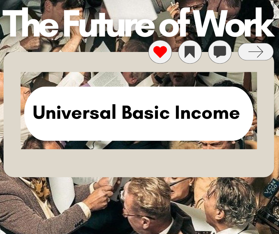 Universal Basic Income & The Future of Work