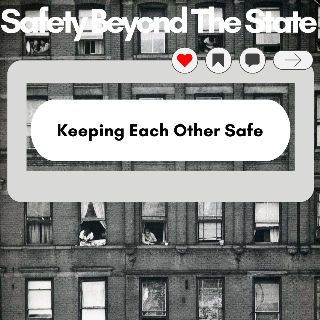 Keeping Each Other Safe: Community Care Beyond Policing