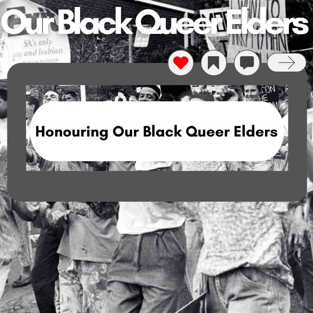 Honouring Our Elders: Black, Queer & Still Here