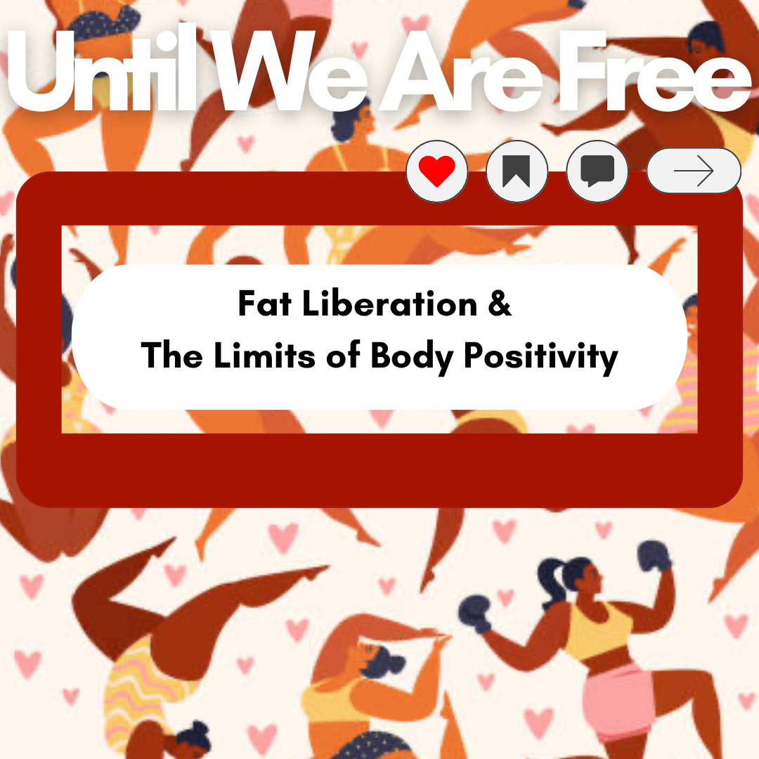 Fat Liberation & The Limits of Body Positivity