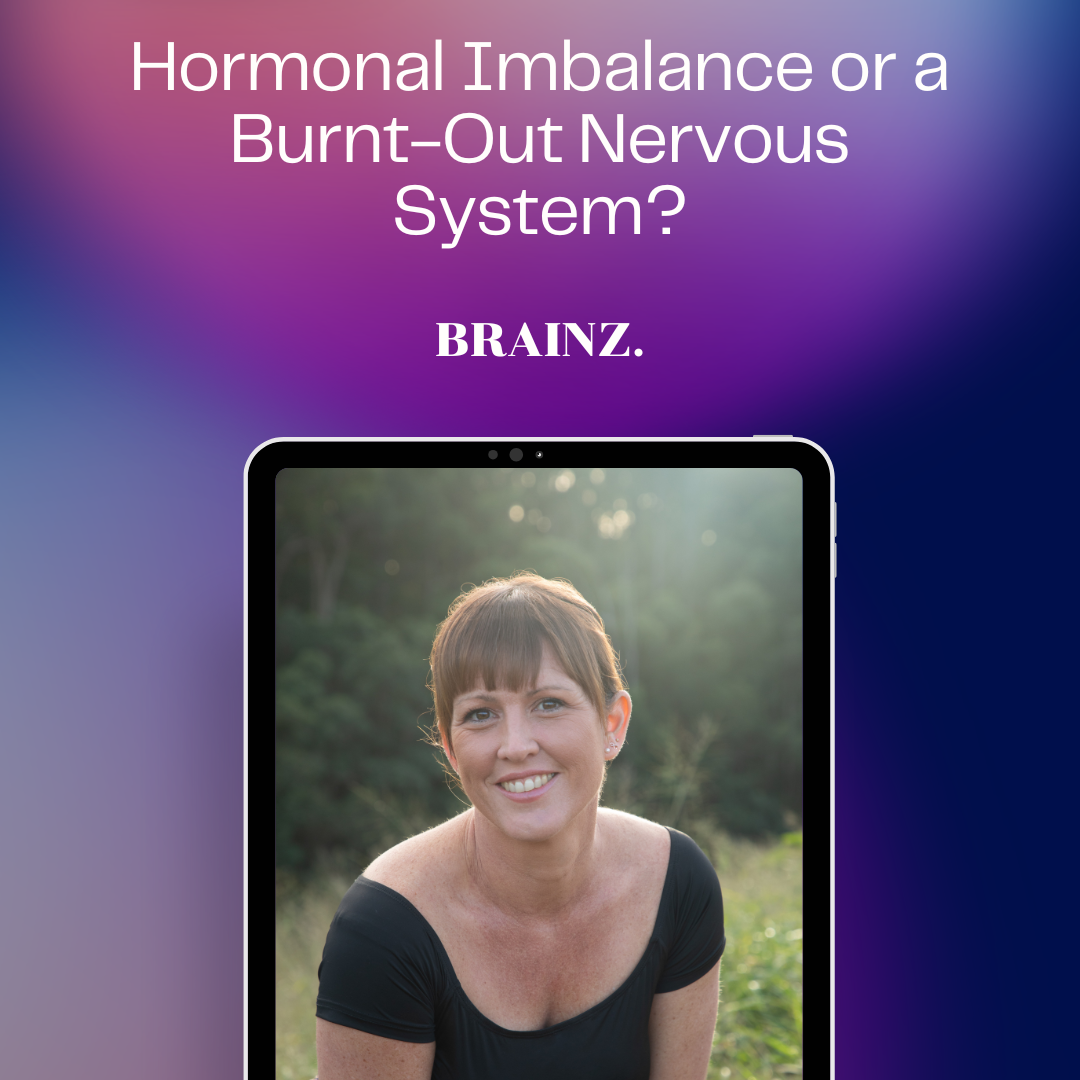 Hormonal Imbalance or a Burnt-Out Nervous System?