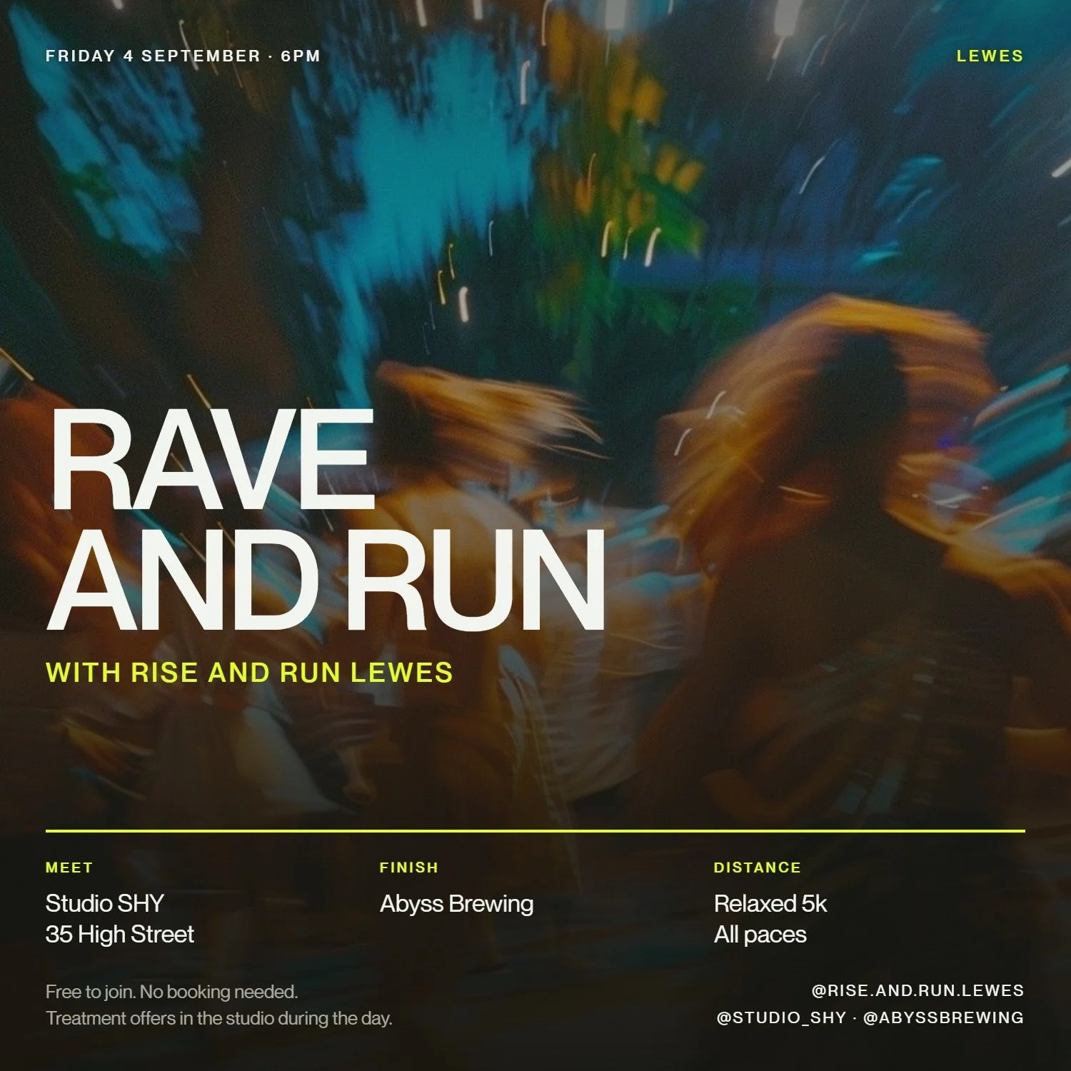 Rave and Run poster: a relaxed 5k with Rise and Run Lewes, Friday 4 September, 6pm. Meet at Studio SHY, 35 High Street, Lewes, finish at Abyss Brewing.