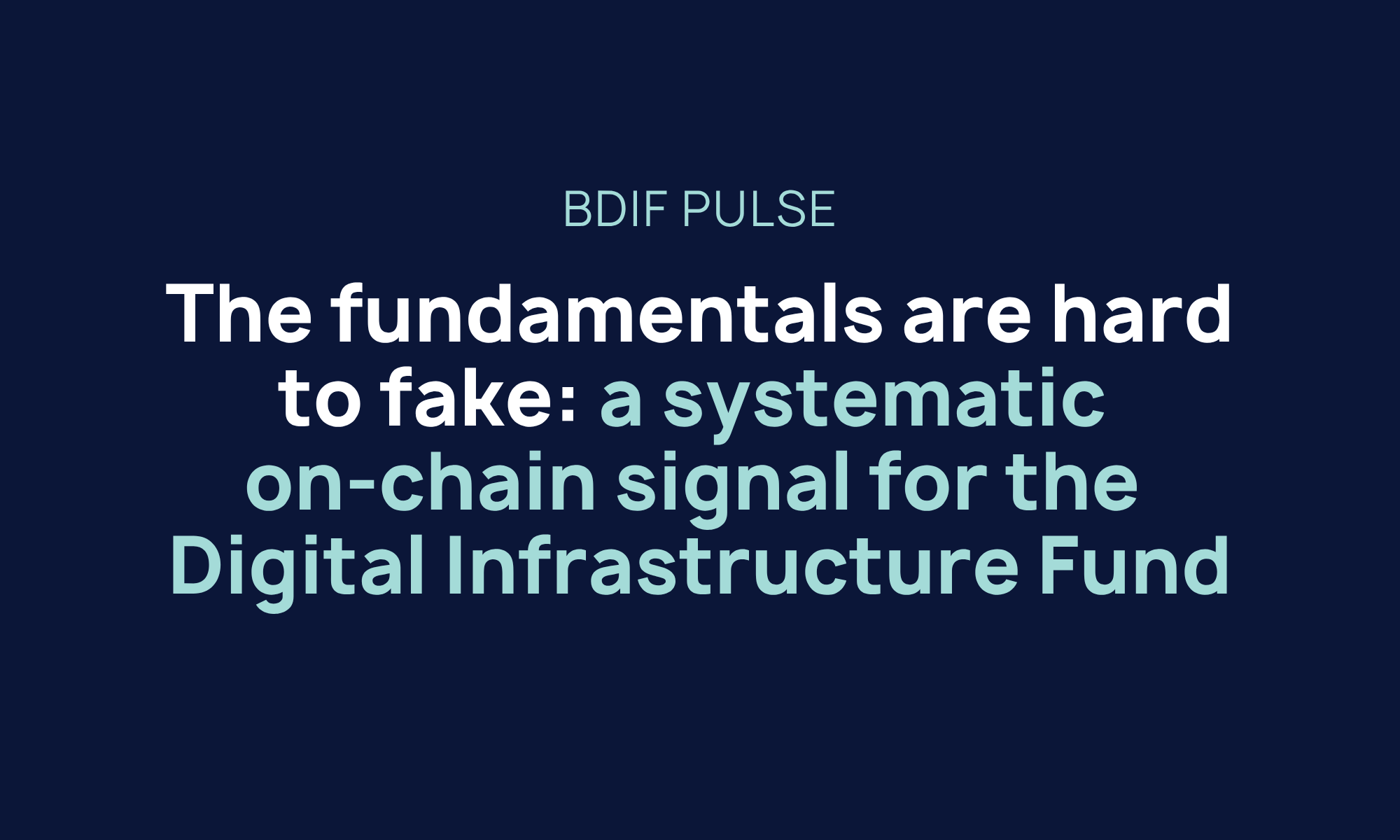 The Fundamentals that are hard to fake: a systematic on-chain signal for the Digital Infrastructure Fund