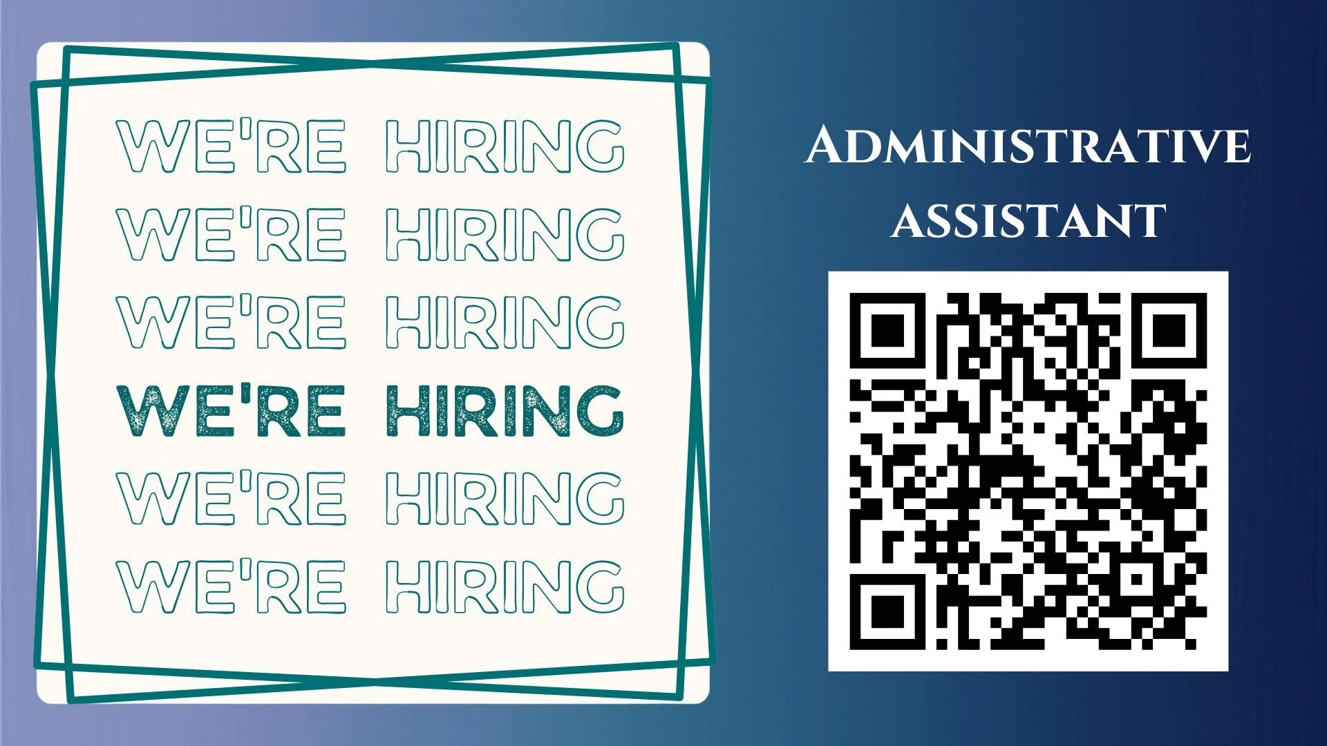 We're Hiring - Administrative Assistant position