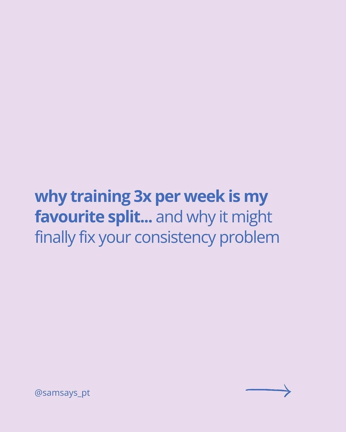 i&rsquo;ve always loved a 3-day split !!! + there&rsquo;s a few reasons why it might be yours too.

that being said, the same rule applies with 2 sessions a week. especially if you have a sport/hobby that you train for. a great example is if you have