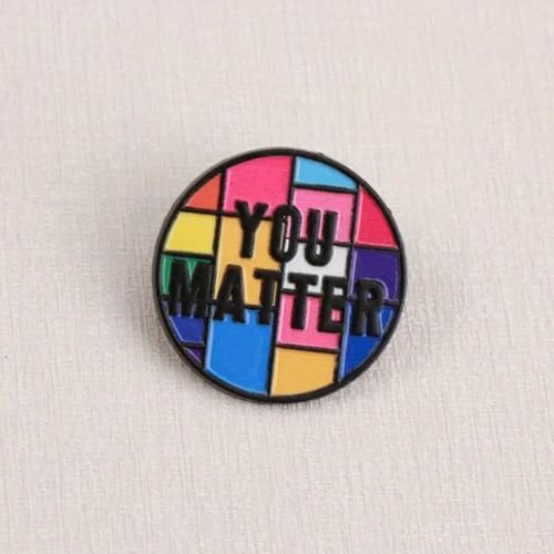 "You Matter" Pin