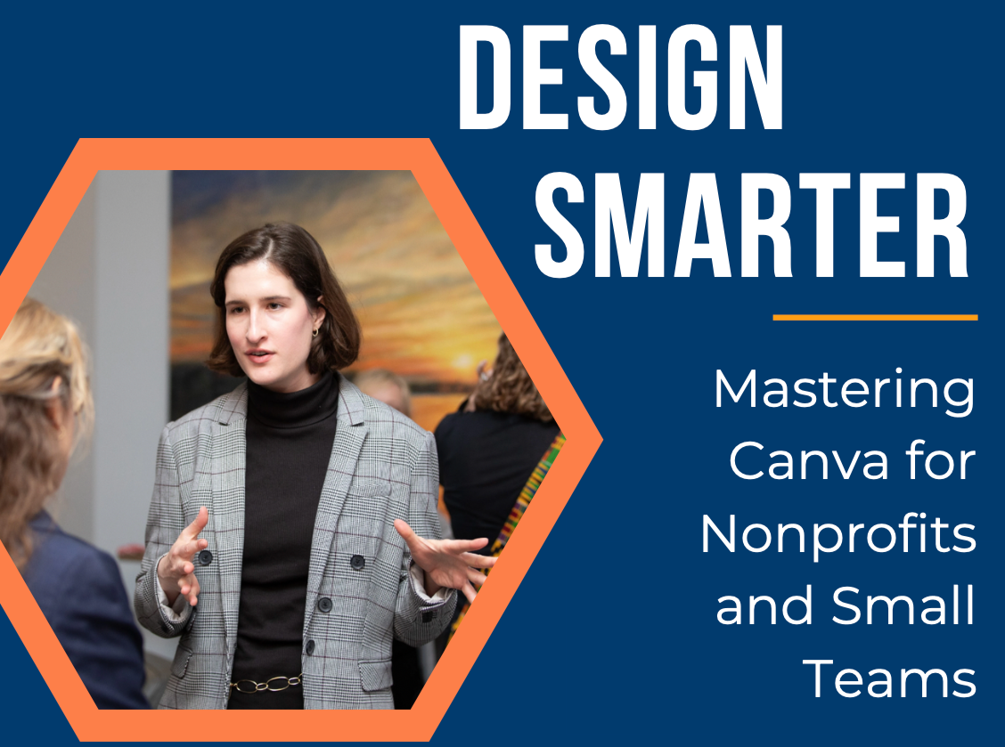 Design Smarter: Mastering Canva for Nonprofits and Small Teams