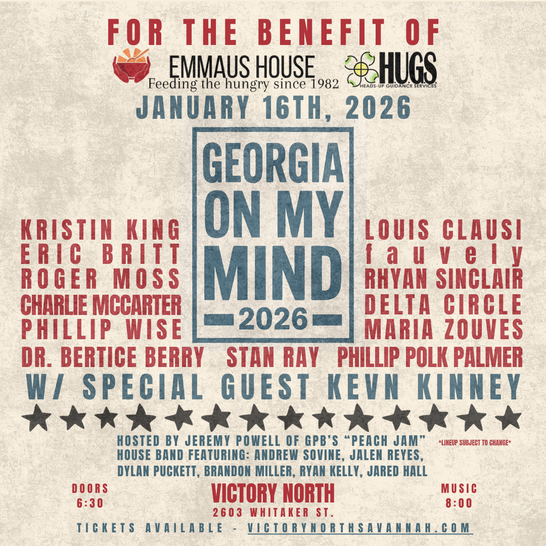 Event poster for a charity concert benefiting Emmaus House and HUGS on January 16th, 2026 in Savannah, Georgia. The poster features a list of performers, including Kristin King, Eric Britt, Roger Moss, Charlie McCarter, Phillip Wise, Dr. Bertice Berry, Stan Ray, Phillip Polk Palmer, Louis Clausi, Fauvey, Rhyan Sinclair, Delta Circle, Maria Zouvres, and a special guest Kevn Kinney. Hosted by Jeremy Powell with a house band and other musicians. The event at Victory North, with doors opening at 6:30 and music starting at 8:00. Tickets available online.