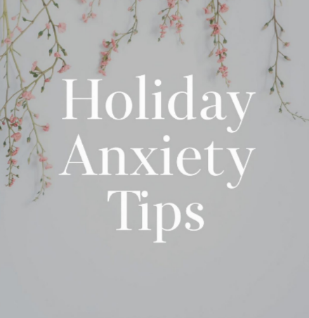 Holiday Anxiety Tips