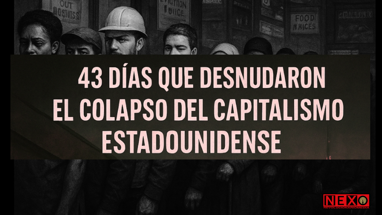 43 días que desnudaron el colapso del capitalismo estadounidense

