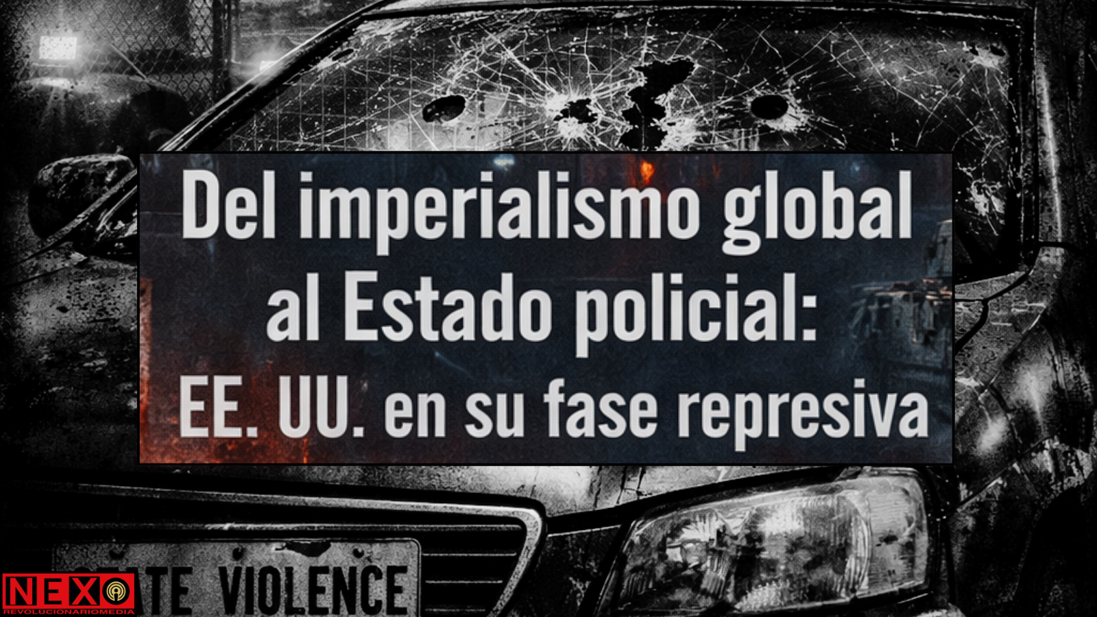 Del imperialismo global al Estado policial: EE. UU. en su fase represiva
