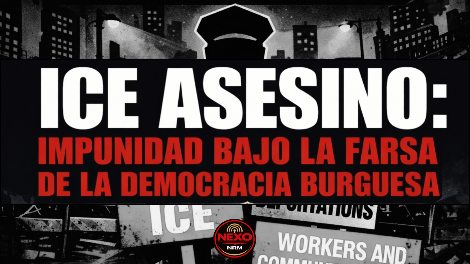 ICE asesino: impunidad bajo la farsa de la democracia burguesa