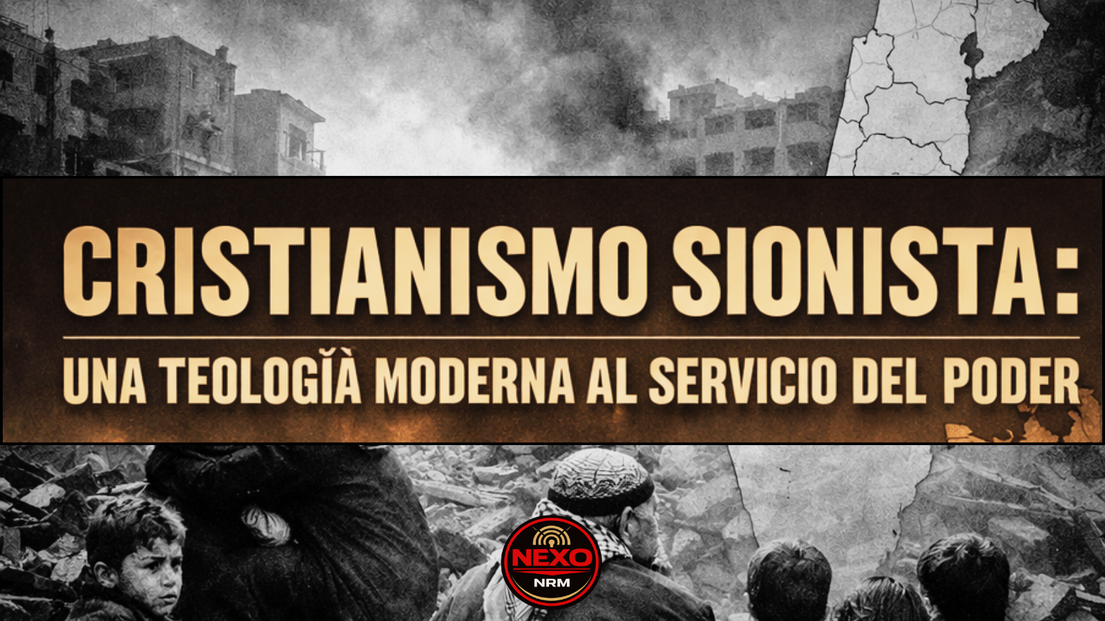 Cristianismo sionista: una teología moderna al servicio del poder