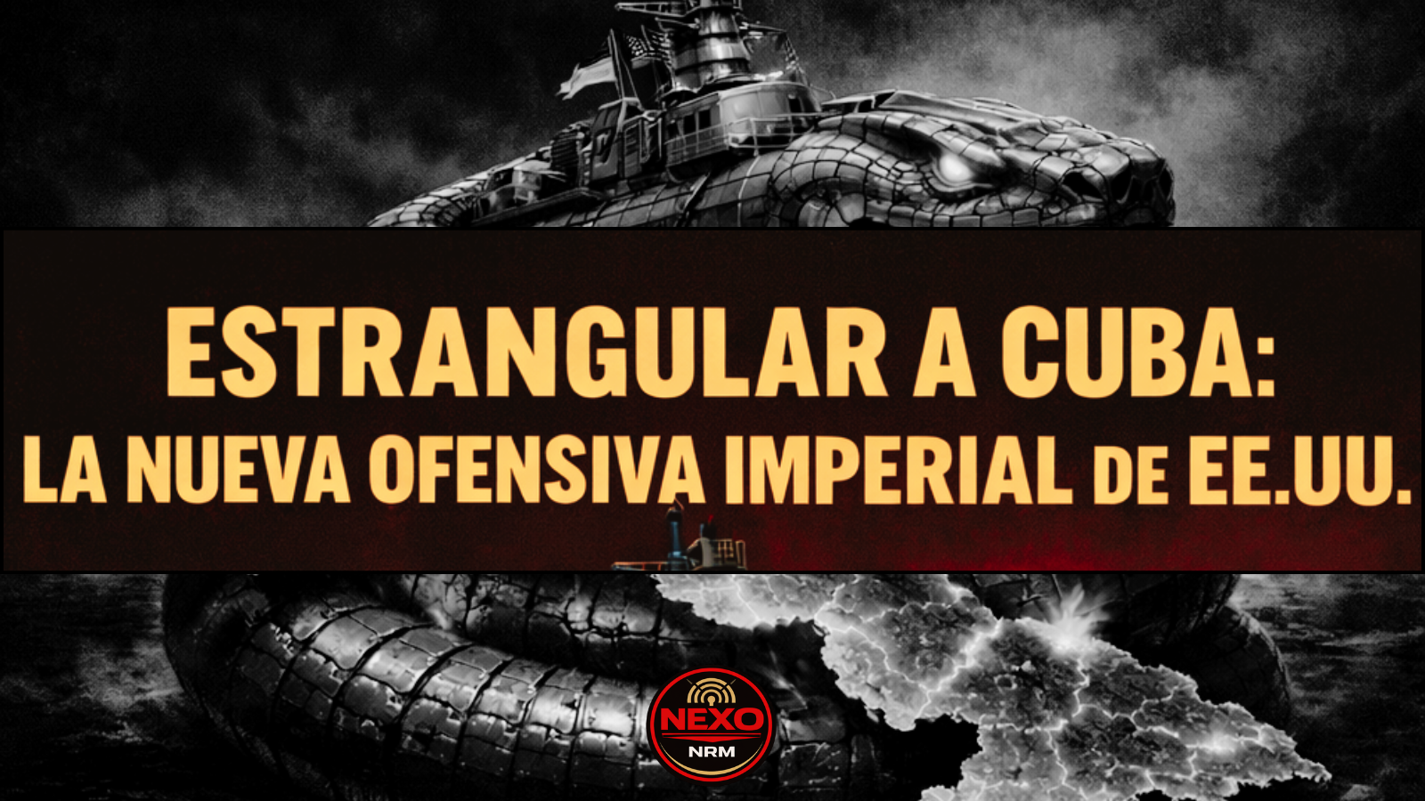 Estrangular a Cuba: la nueva ofensiva imperial de EE.UU.