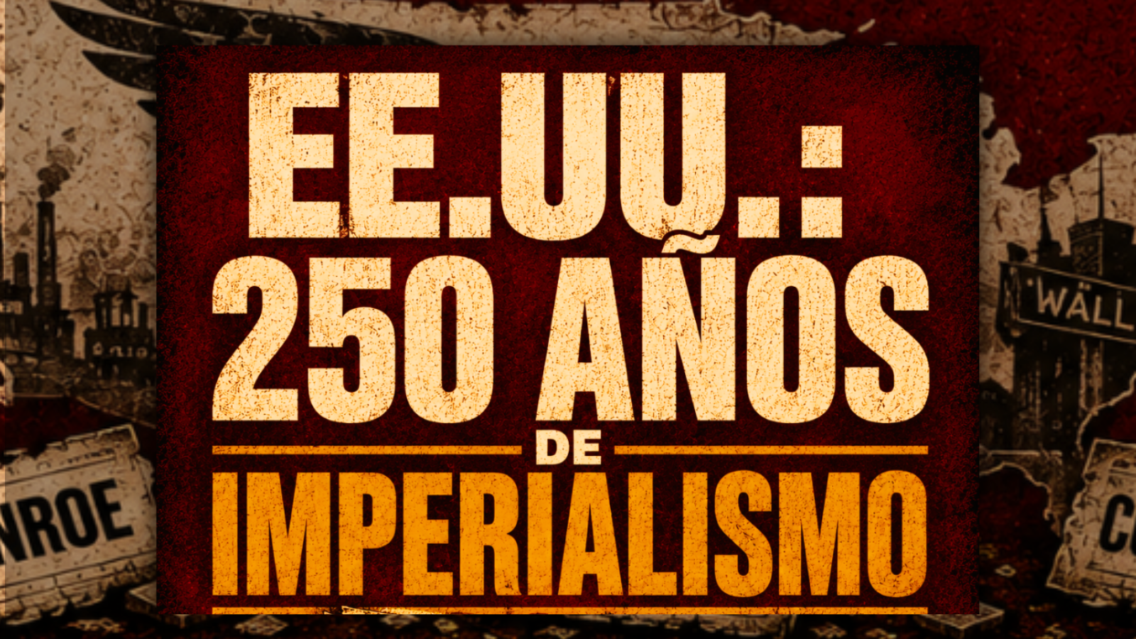 EE.UU.: 250 años de imperialismo