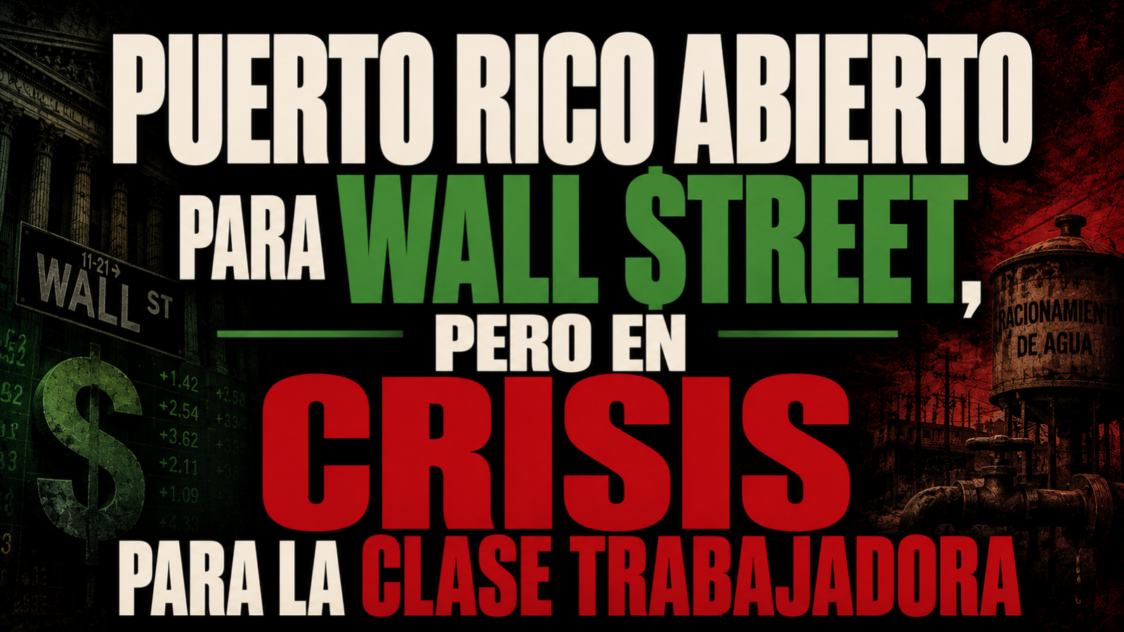 Puerto Rico abierto para Wall Street, pero en crisis para la clase trabajadora
