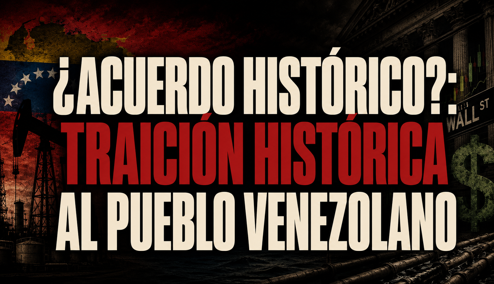 ¿Acuerdo histórico?: Traición histórica al pueblo venezolano