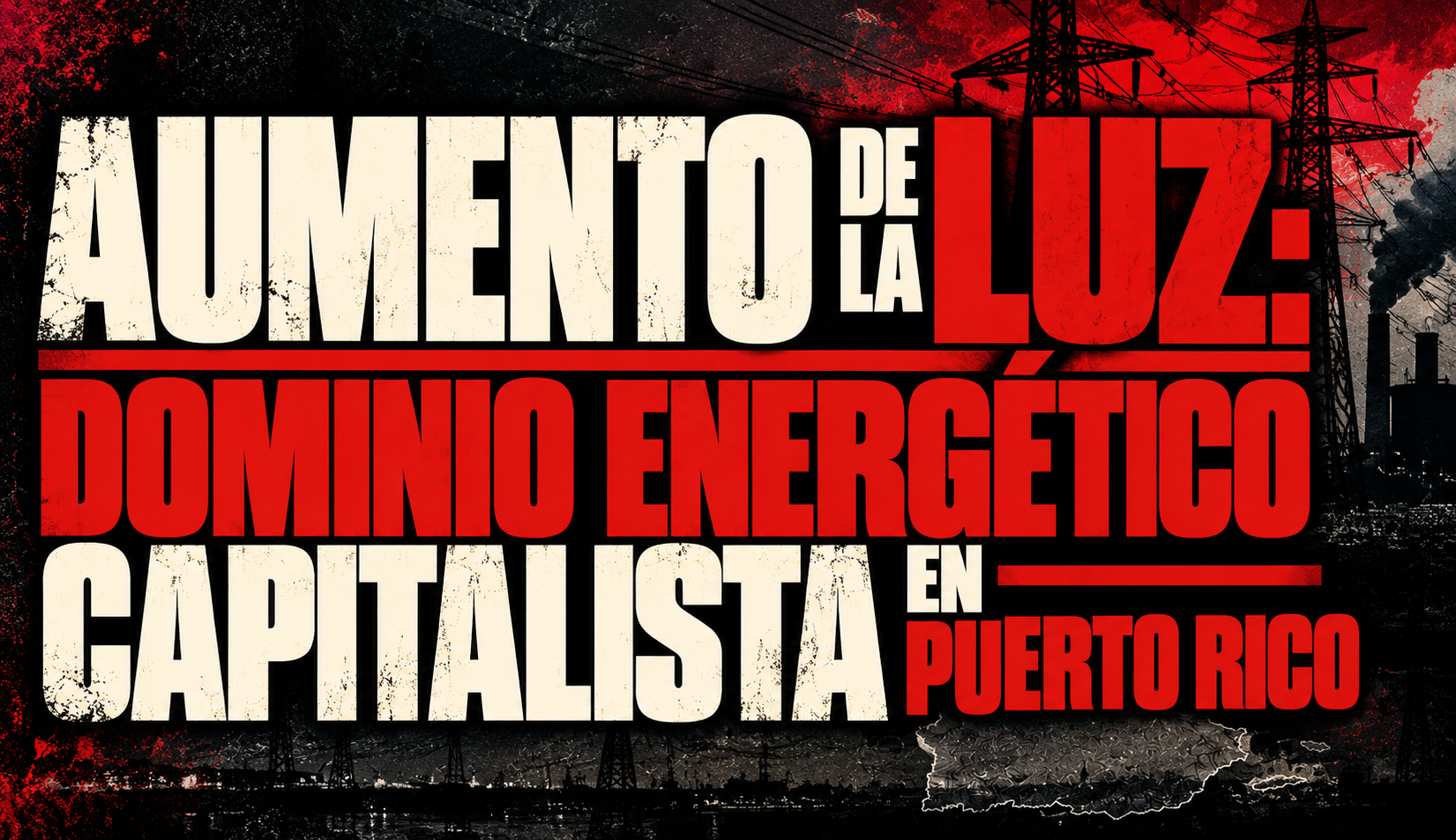 Aumento de la luz: dominio energético capitalista en Puerto Rico