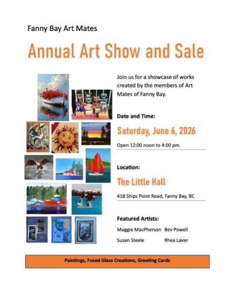 Join Fanny Bay Art Mates for a wonderful showcase of original artwork, featuring paintings, fused glass creations, greeting cards, and more.

📅 Saturday, June 6, 2026
⏰ 12:00 PM &ndash; 4:00 PM
📍 The Little Hall, 413 Ships Point Road, Fanny Bay

A 
