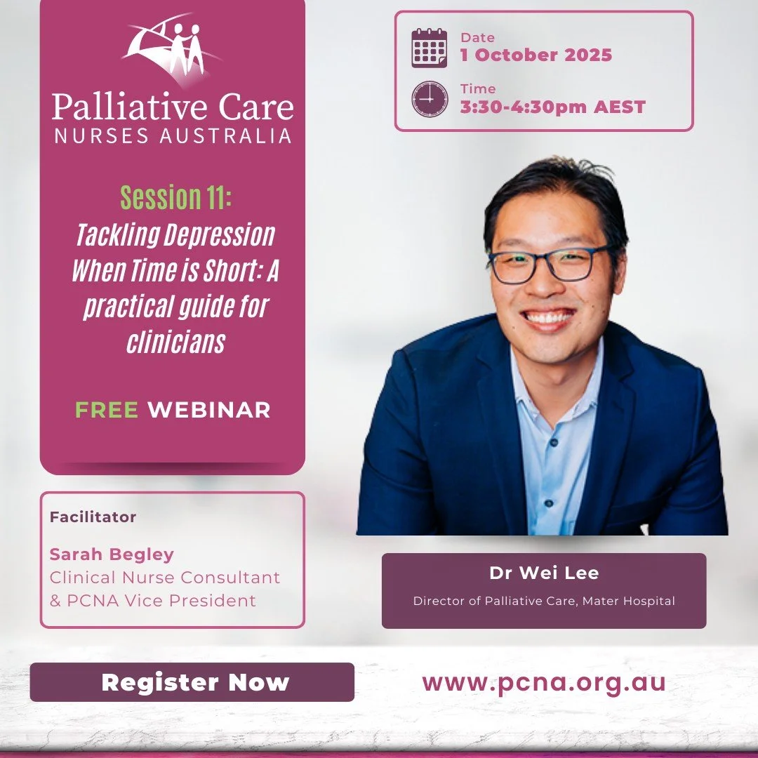 Join us for Session 11 of our Professional Development Webinar Series: &quot;Tackling Depression When Time is Short: A practical guide for clinicians.&quot;

Nurses are key to recognising depression at the end of life. Join Dr Wei Lee, Director of Pa