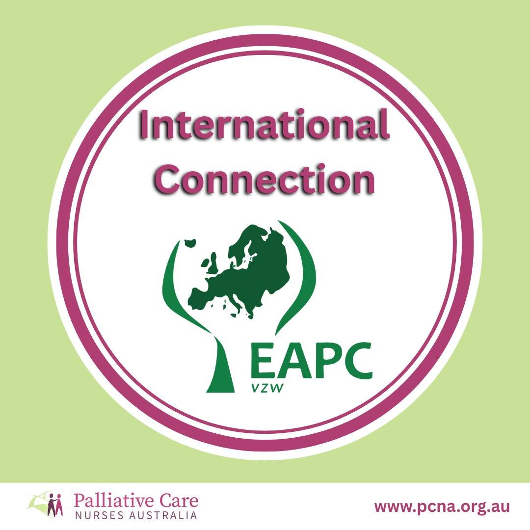 Did you know that PCNA members hold Associate Membership to the European Association for Palliative Care (EAPC)?

This connection links our community with international expertise, broadening access to global research, education and collaboration that