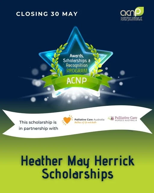 Closing tomorrow - 30 May

📣 The Heather May Herrick Scholarship Program is open!

Offered by @acnpnational in partnership with @palliative.care.australia (PCA) and Palliative Care Nurses Australia Inc. (PCNA), this scholarship supports Nurse Practi
