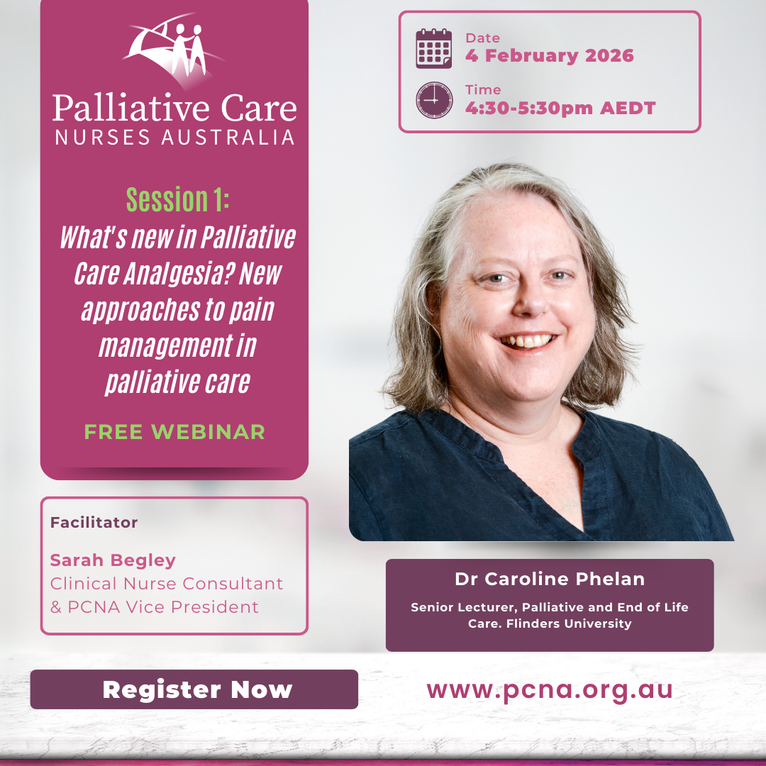 Flyer for a free webinar on palliative care organized by Nurses Australia. Details include date February 4, 2026, from 4:30 to 5:30 pm AEDT. The session is titled "What's new in Palliative Care Analgesia? New approaches to pain management in palliative care" and will be facilitated by Sarah Begley, a clinical nurse consultant and PCNA vice president. The speaker is Dr. Caroline Phelan, a senior lecturer at Flinders University. The flyer features a photo of Dr. Phelan and a registration button with the website www.pcna.org.au.