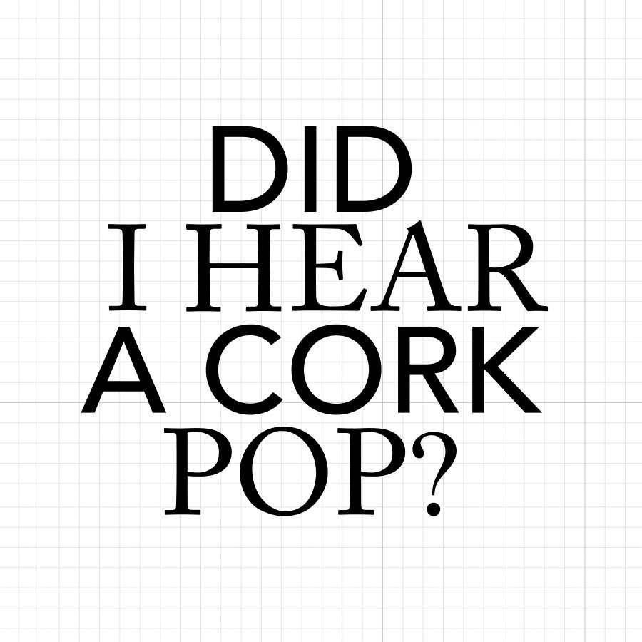 Did I Hear a Cork Pop SVG