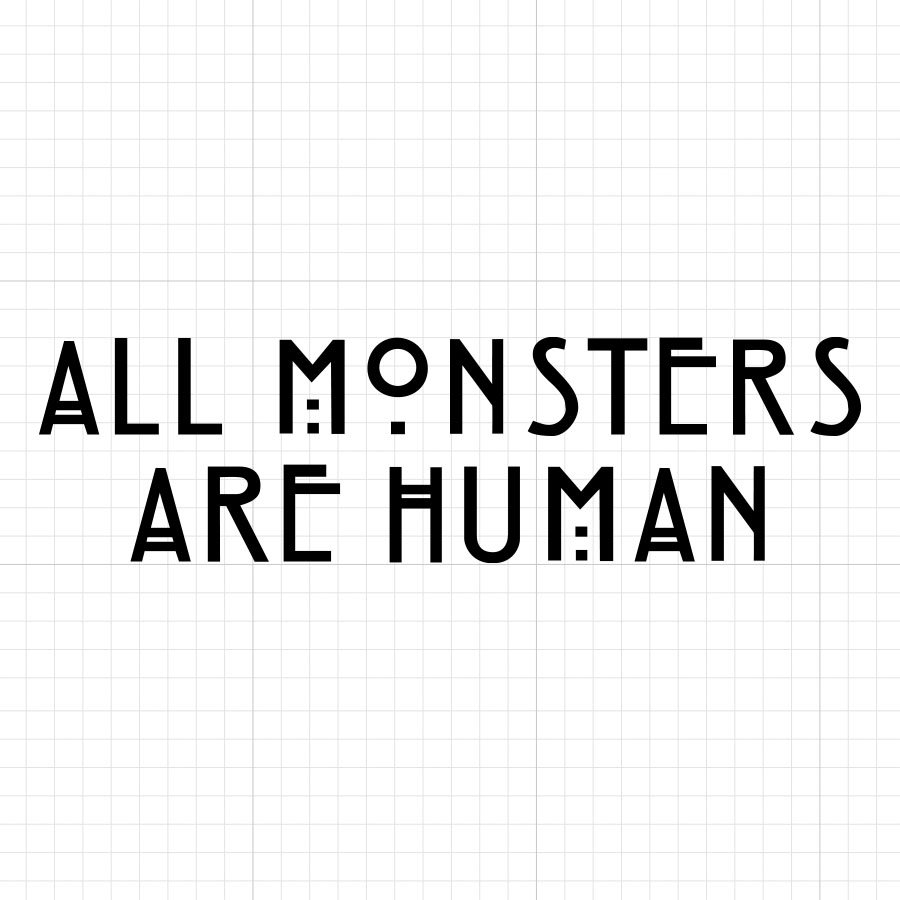 All Monsters Are Human SVG