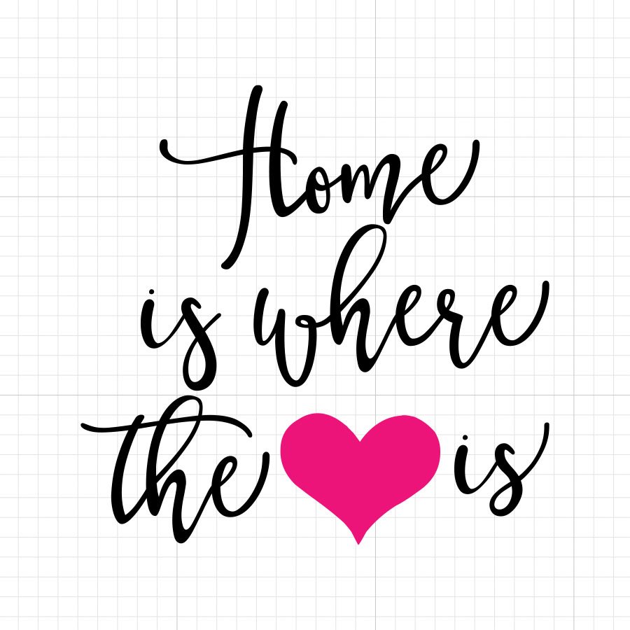 Home Is Where The Heart Is SVG