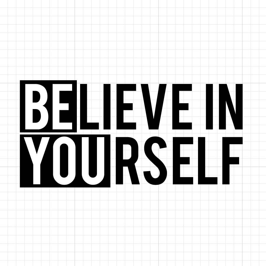 Believe In Yourself SVG